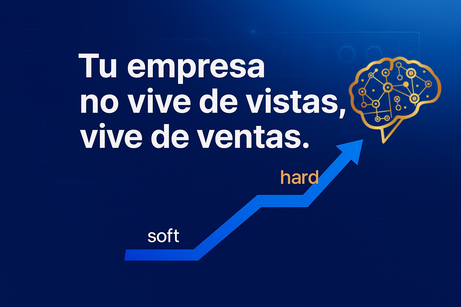 Tu empresa no vive de vistas, vive de ventas